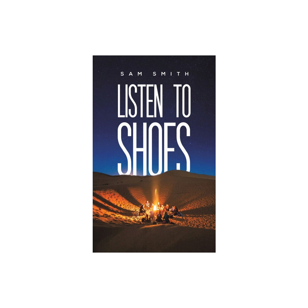 Austin Macauley Publishers LLC Listen to Shoes (häftad, eng)