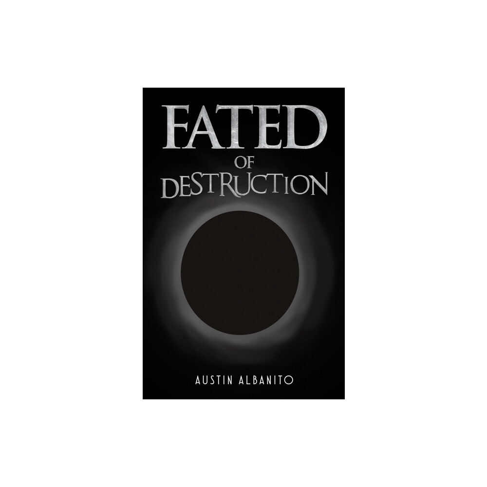 Austin Macauley Publishers LLC Fated of Destruction (inbunden, eng)