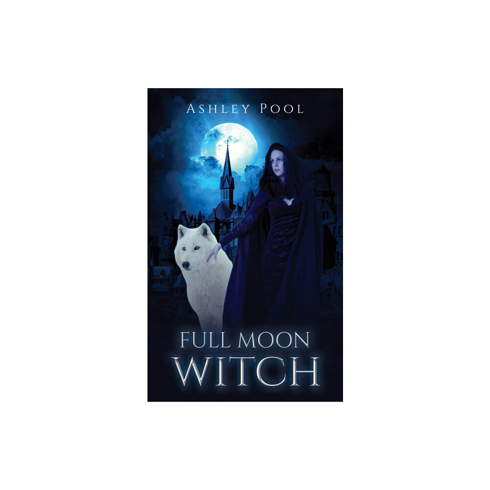 Austin Macauley Publishers LLC Full Moon Witch (inbunden, eng)