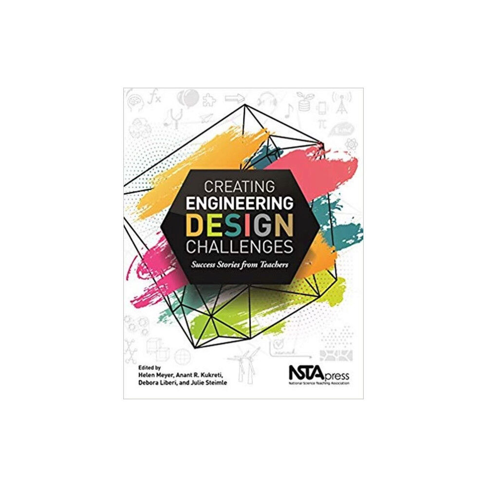 National Science Teachers Association Creating Engineering Design Challenges (häftad, eng)