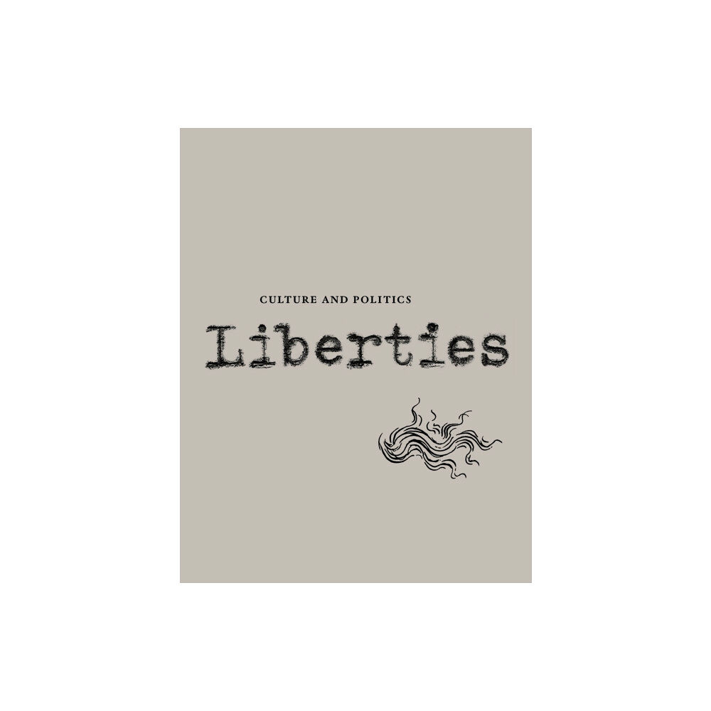 Liberties Journal Foundation Liberties Journal of Culture and Politics (häftad, eng)