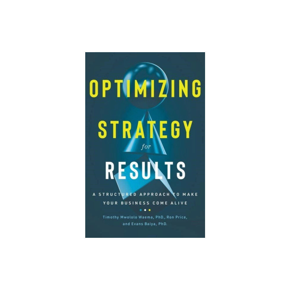 Greenleaf Book Group LLC Optimizing Strategy for Results (inbunden, eng)