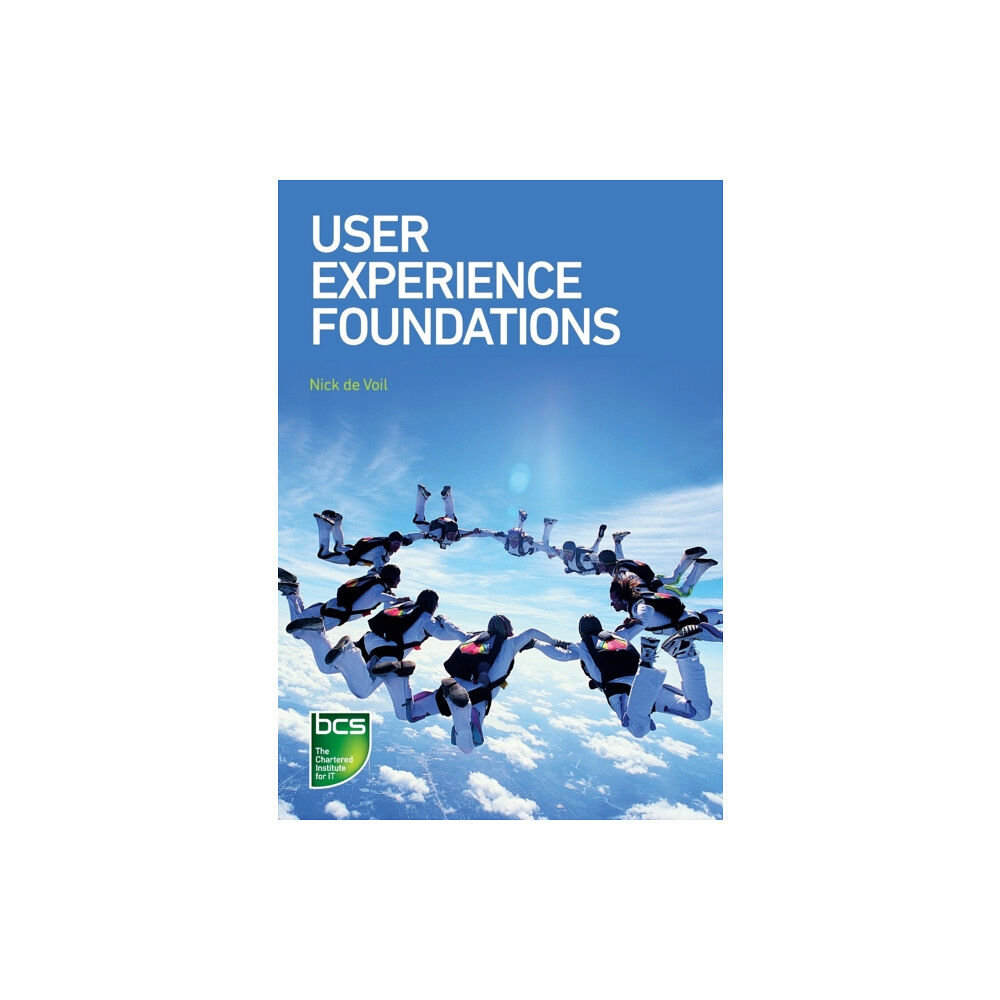 BCS Learning & Development Limited User Experience Foundations (häftad, eng)