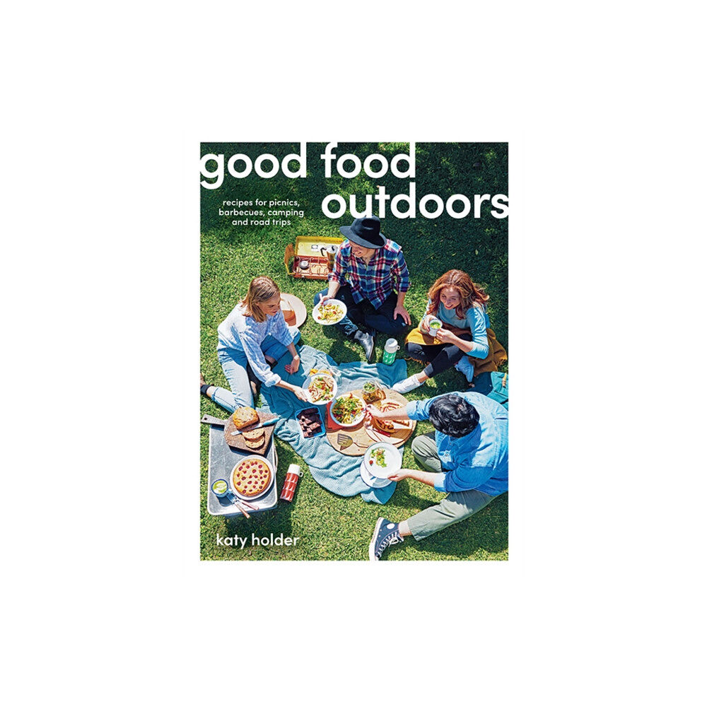 Hardie Grant Explore Good Food Outdoors (häftad, eng)