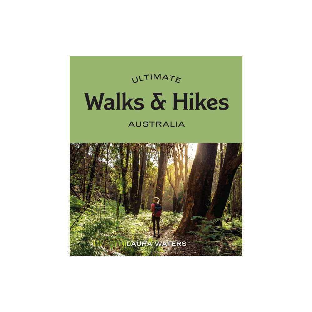 Hardie Grant Explore Ultimate Walks & Hikes: Australia (häftad, eng)