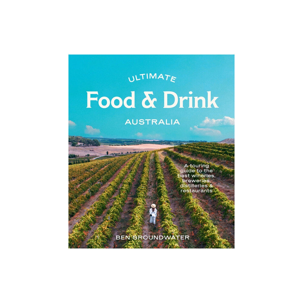 Hardie Grant Explore Ultimate Food & Drink: Australia (häftad, eng)