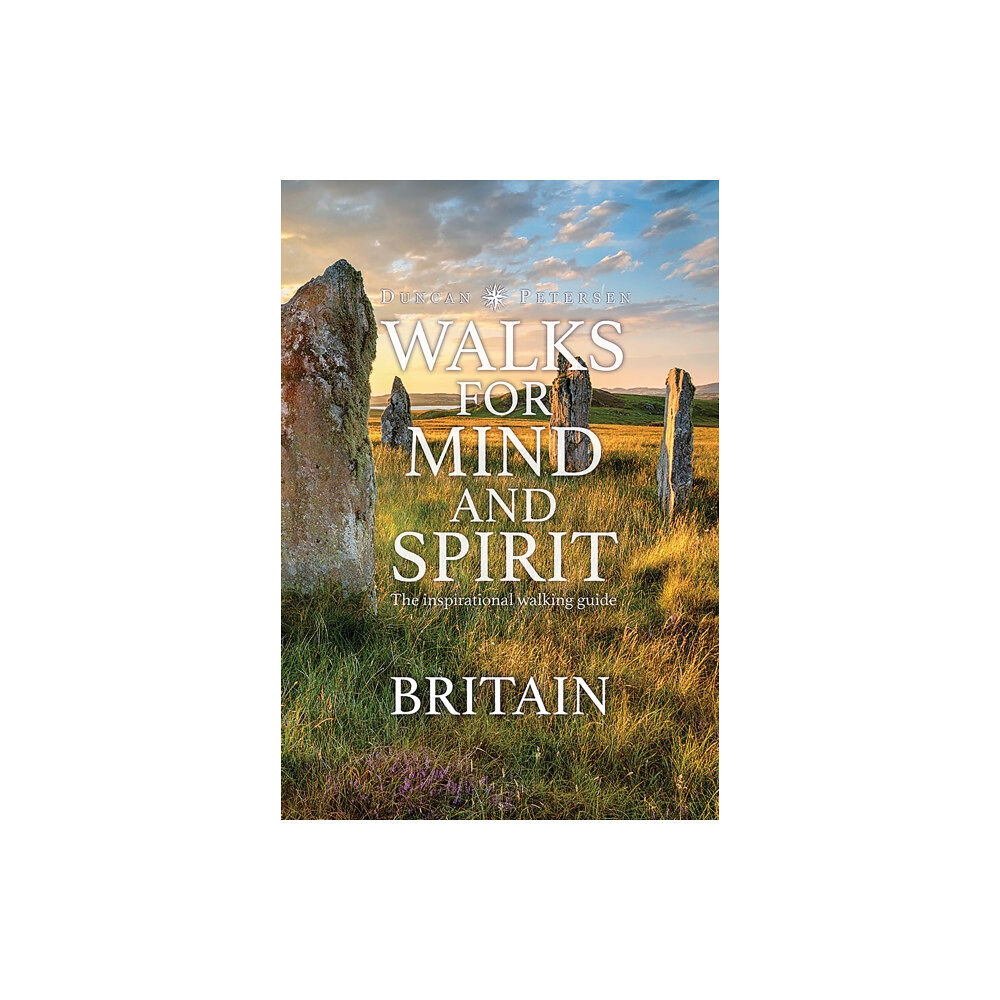 Duncan Petersen Publishing Ltd Walks for Mind and Spirit - Britain (inbunden, eng)