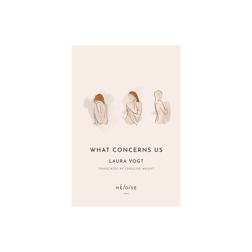 Heloise Press What Concerns Us (häftad, eng)