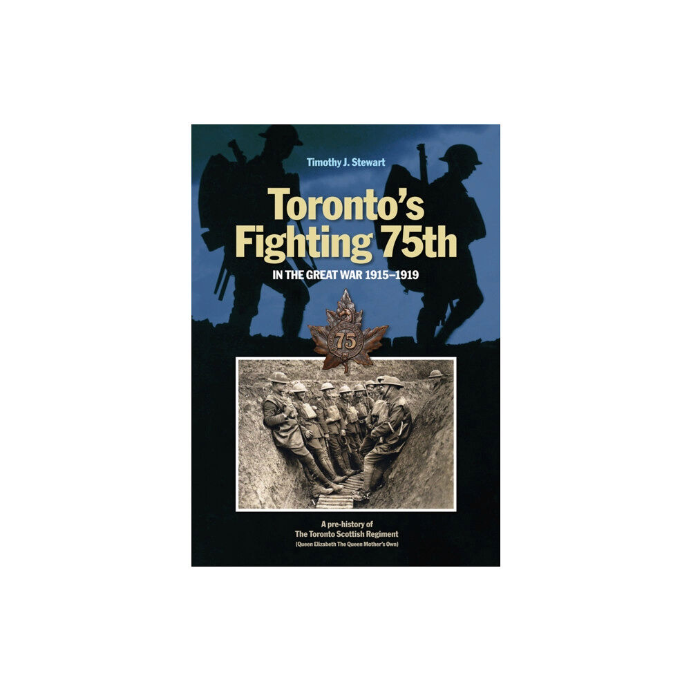 Wilfrid Laurier University Press Toronto's Fighting 75th in the Great War 1915-1919 (inbunden, eng)