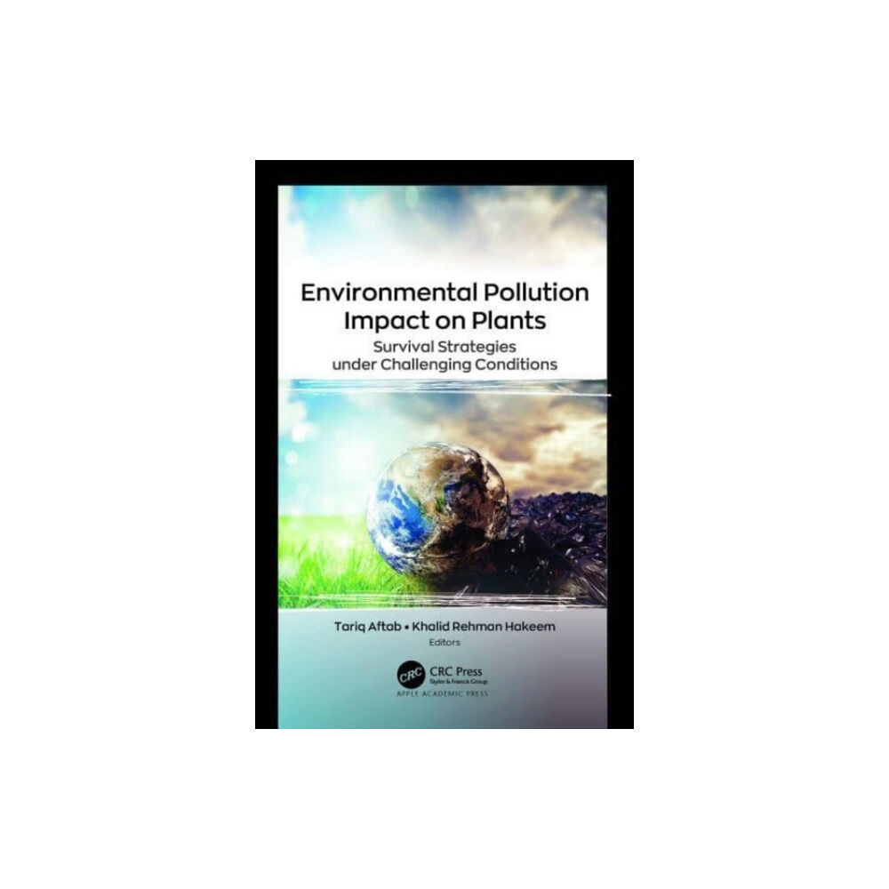 Apple academic press inc. Environmental Pollution Impact on Plants (inbunden, eng)