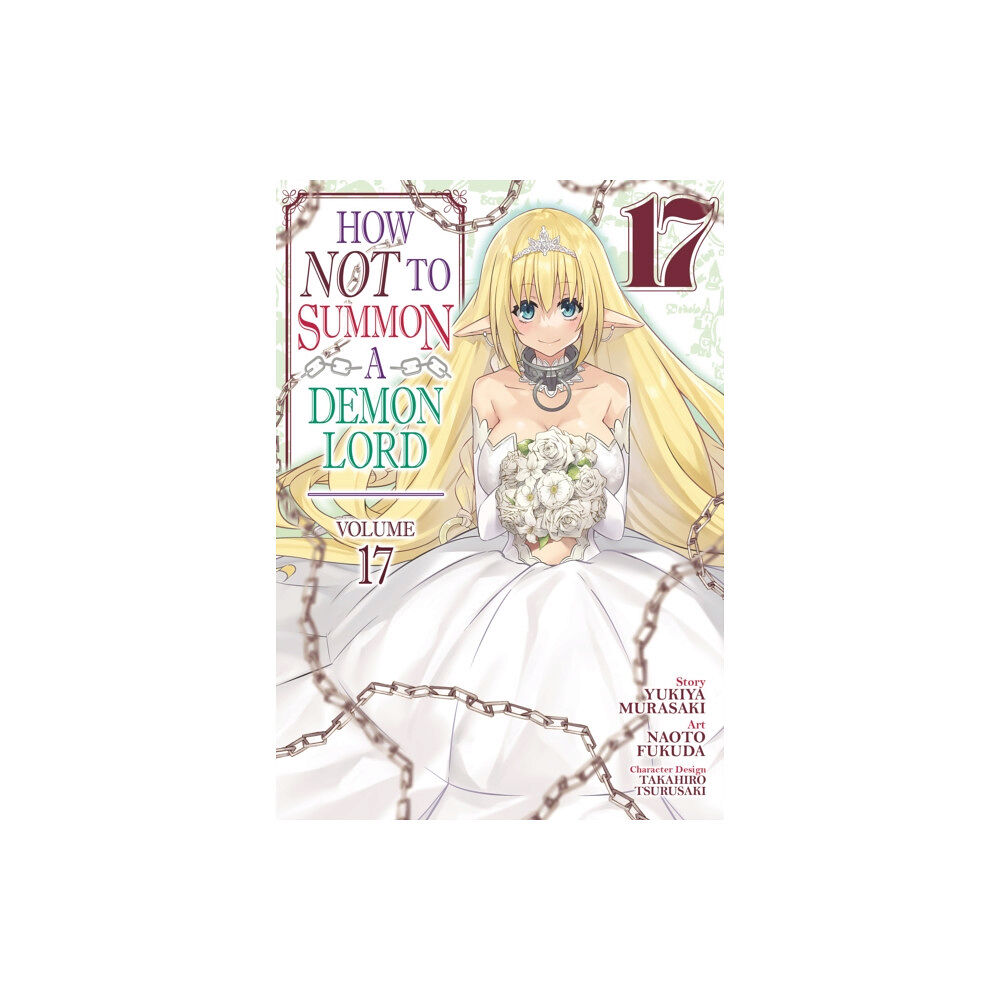 Seven Seas Entertainment, LLC How NOT to Summon a Demon Lord (Manga) Vol. 17 (häftad, eng)