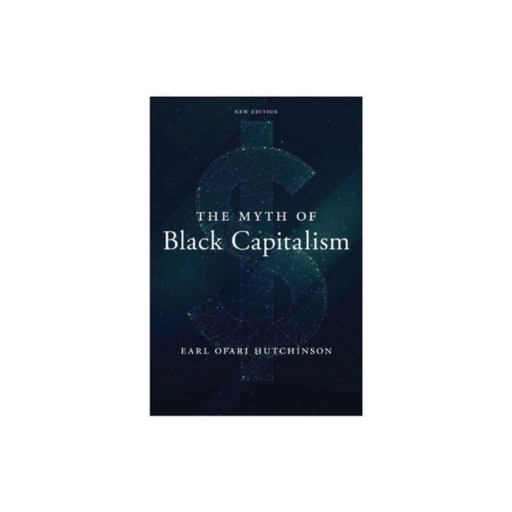 Monthly Review Press,U.S. The Myth of Black Capitalism (häftad, eng)