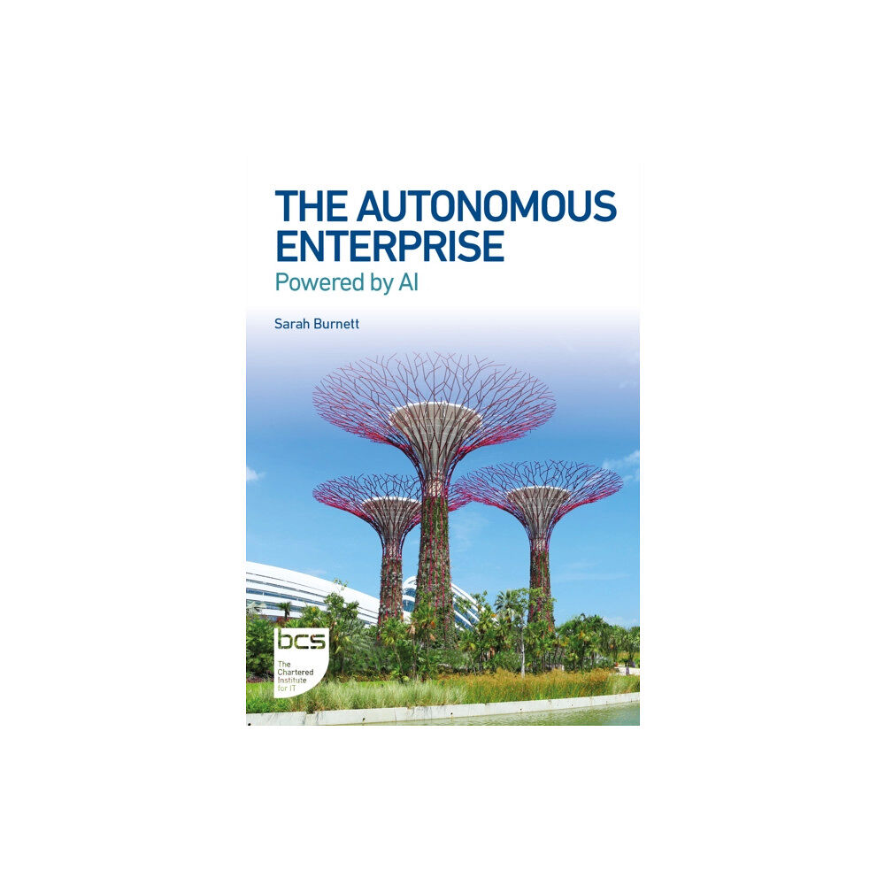 BCS Learning & Development Limited The Autonomous Enterprise (häftad, eng)