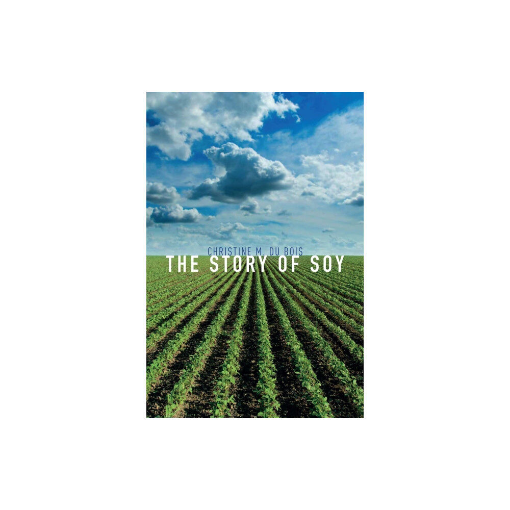 Reaktion Books The Story of Soy (inbunden, eng)