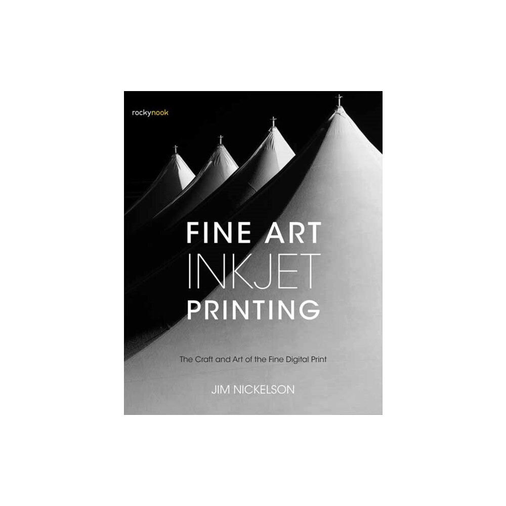 Rocky Nook Fine Art Inkjet Printing (häftad, eng)