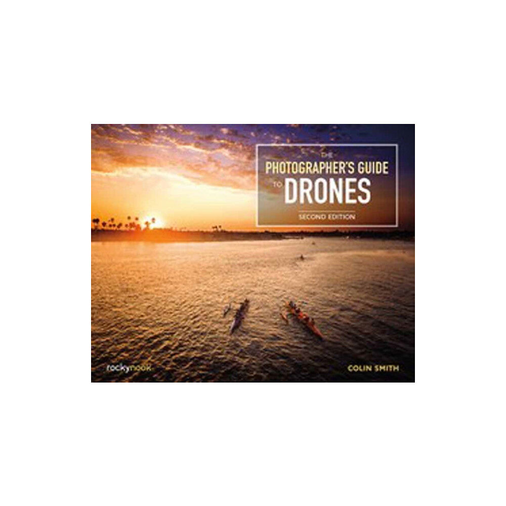 Rocky Nook The Photographer's Guide to Drones (häftad, eng)