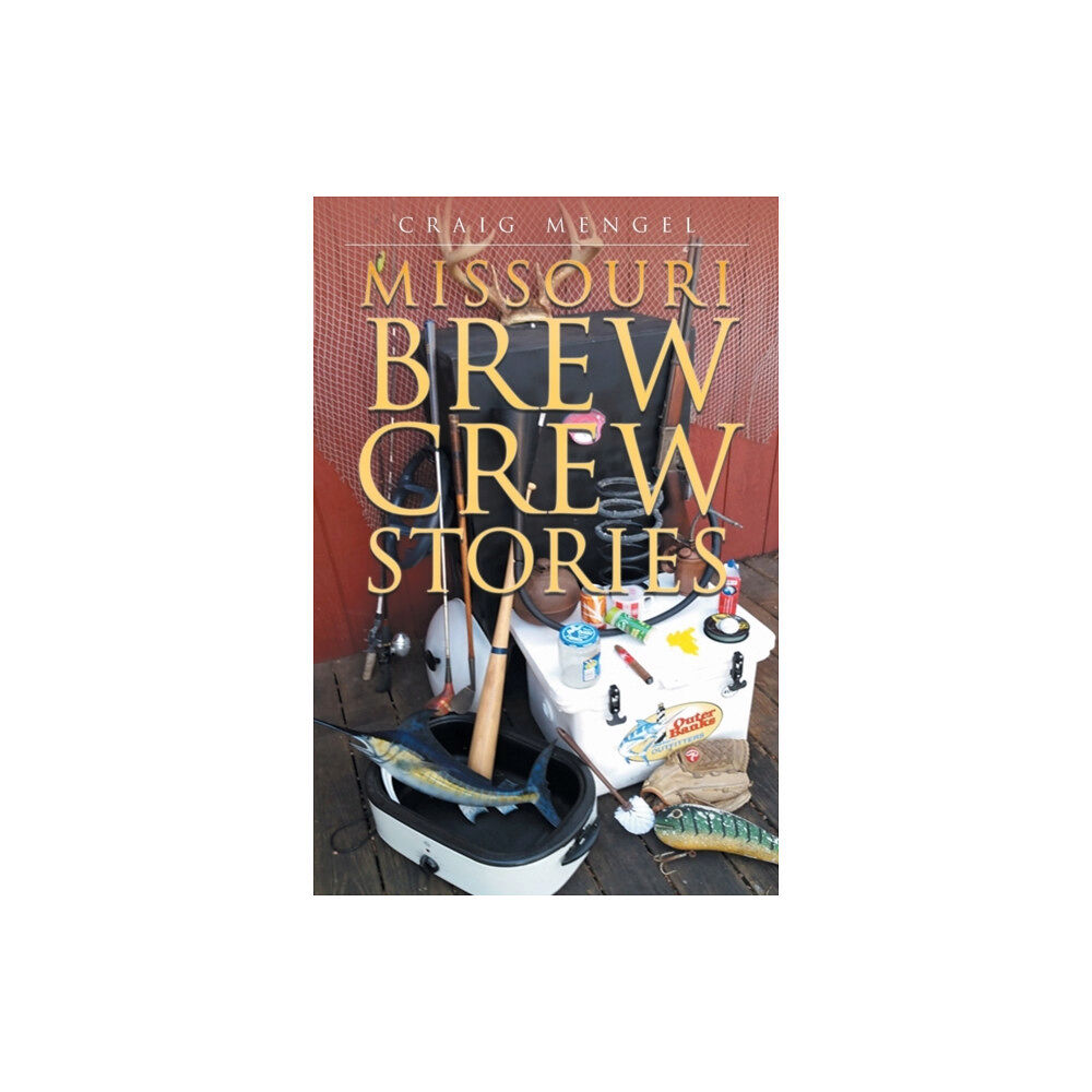 Page Publishing, Inc. Missouri Brew Crew Stories (häftad, eng)