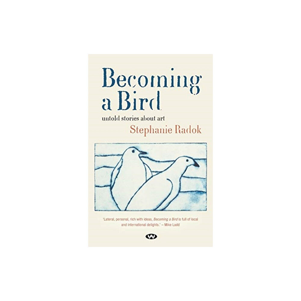 Wakefield Press Becoming a Bird (häftad, eng)