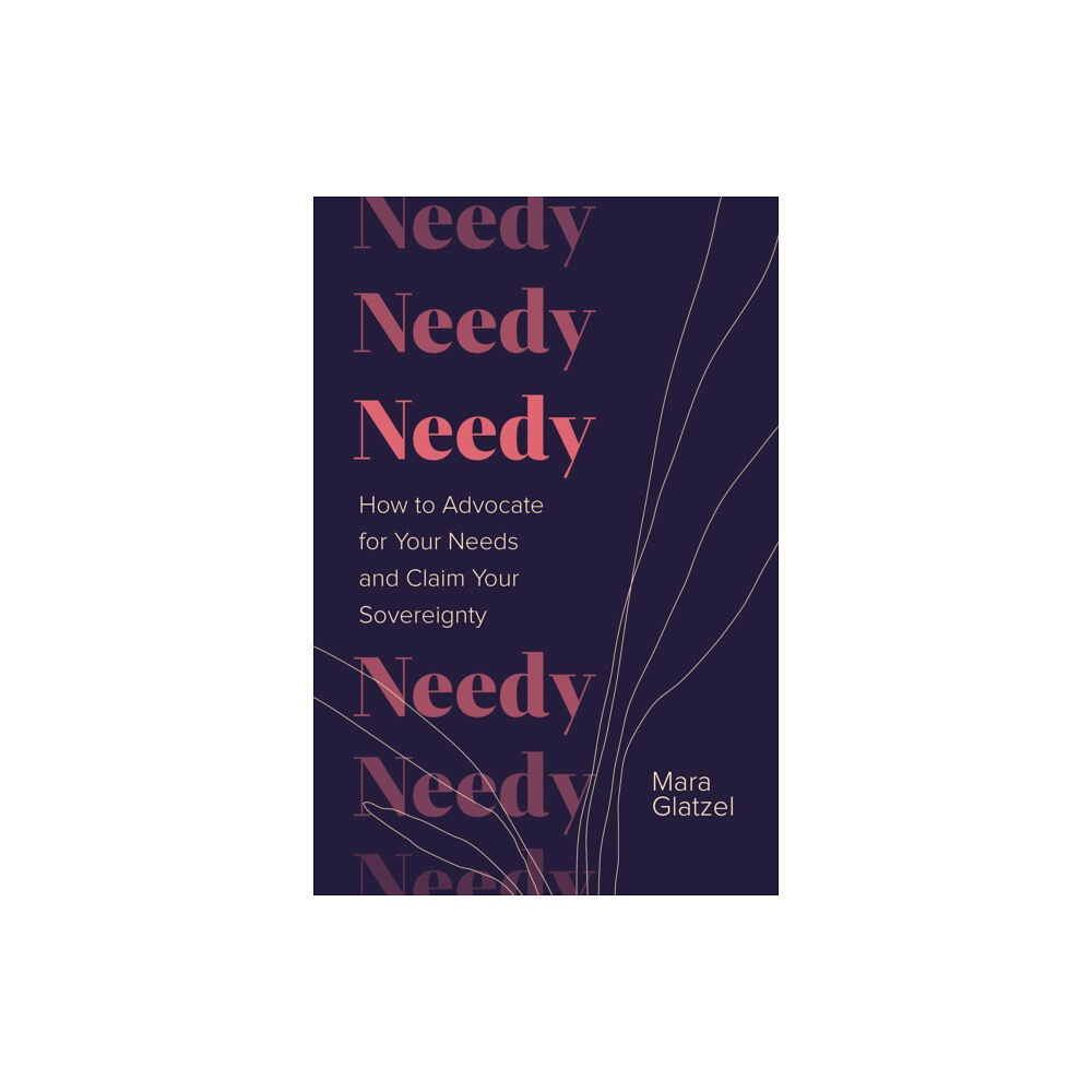 Sounds True Inc Needy (inbunden, eng)