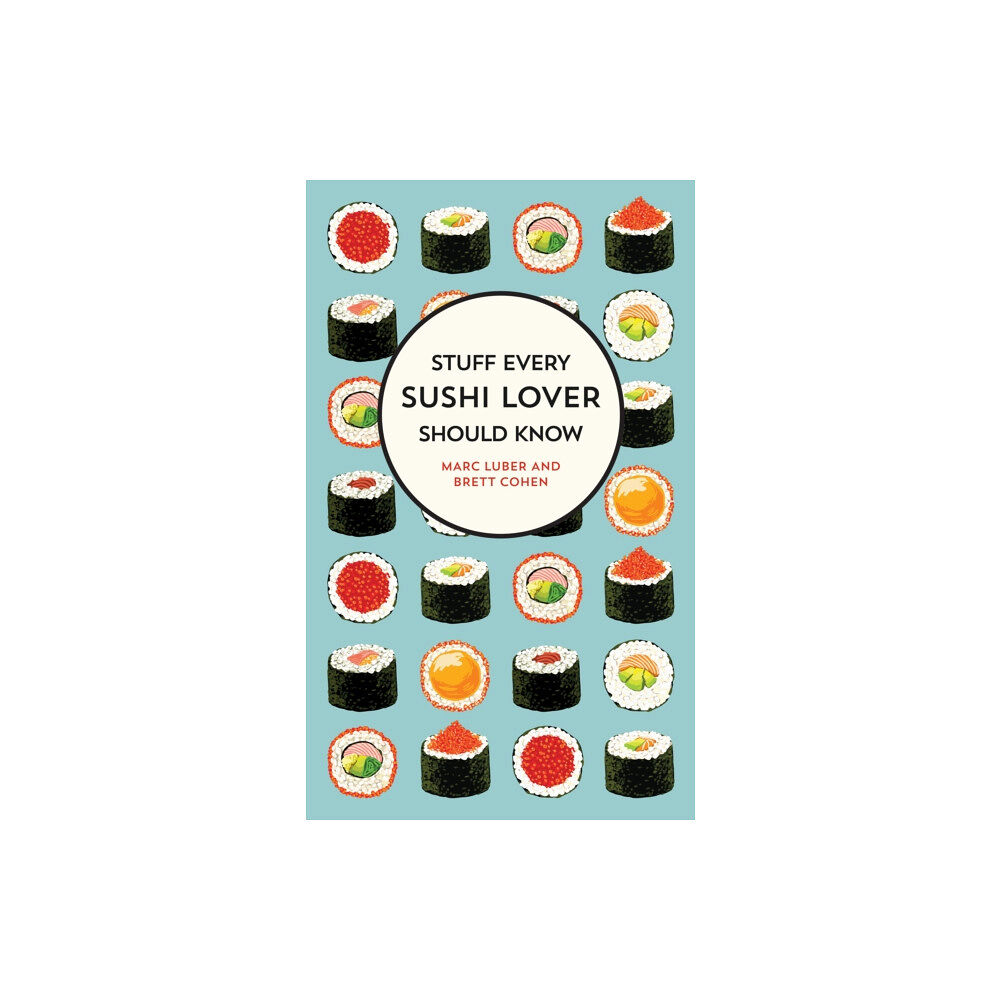 Quirk Books Stuff Every Sushi Lover Should Know (inbunden, eng)