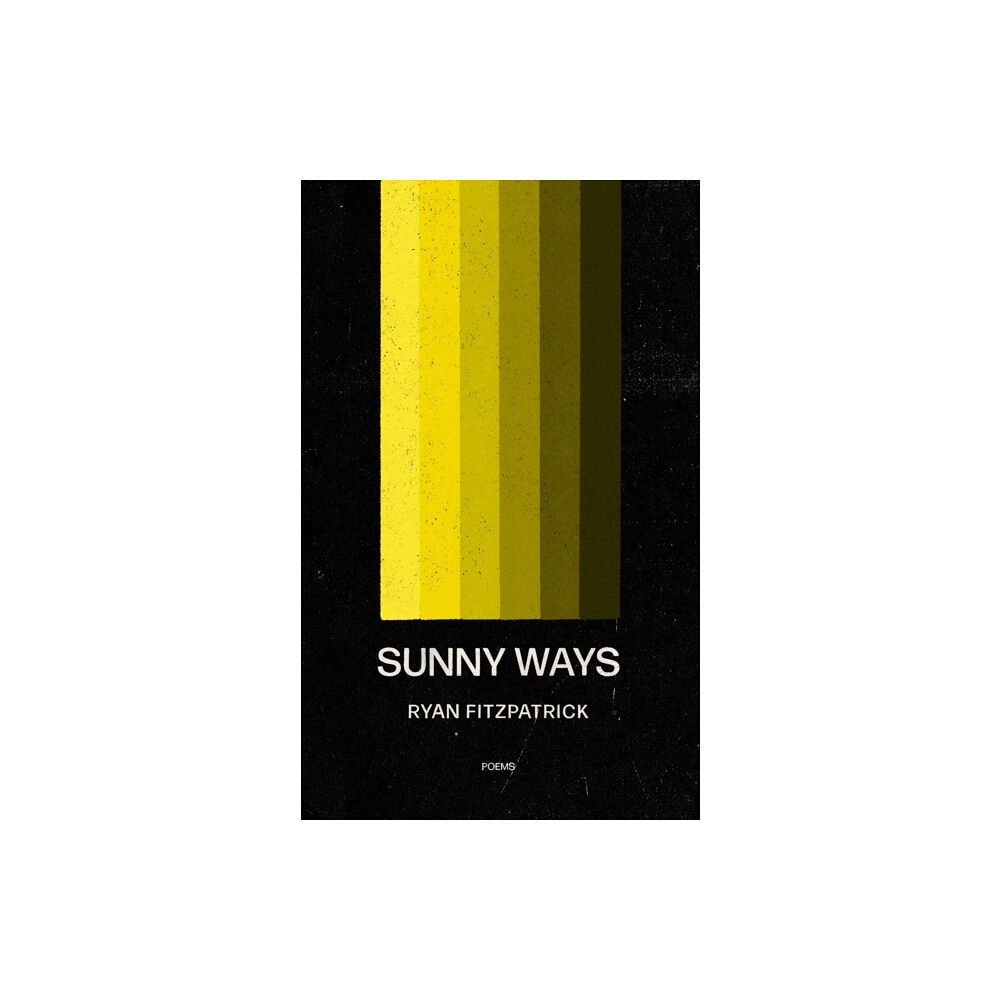 Invisible Publishing Sunny Ways (häftad, eng)