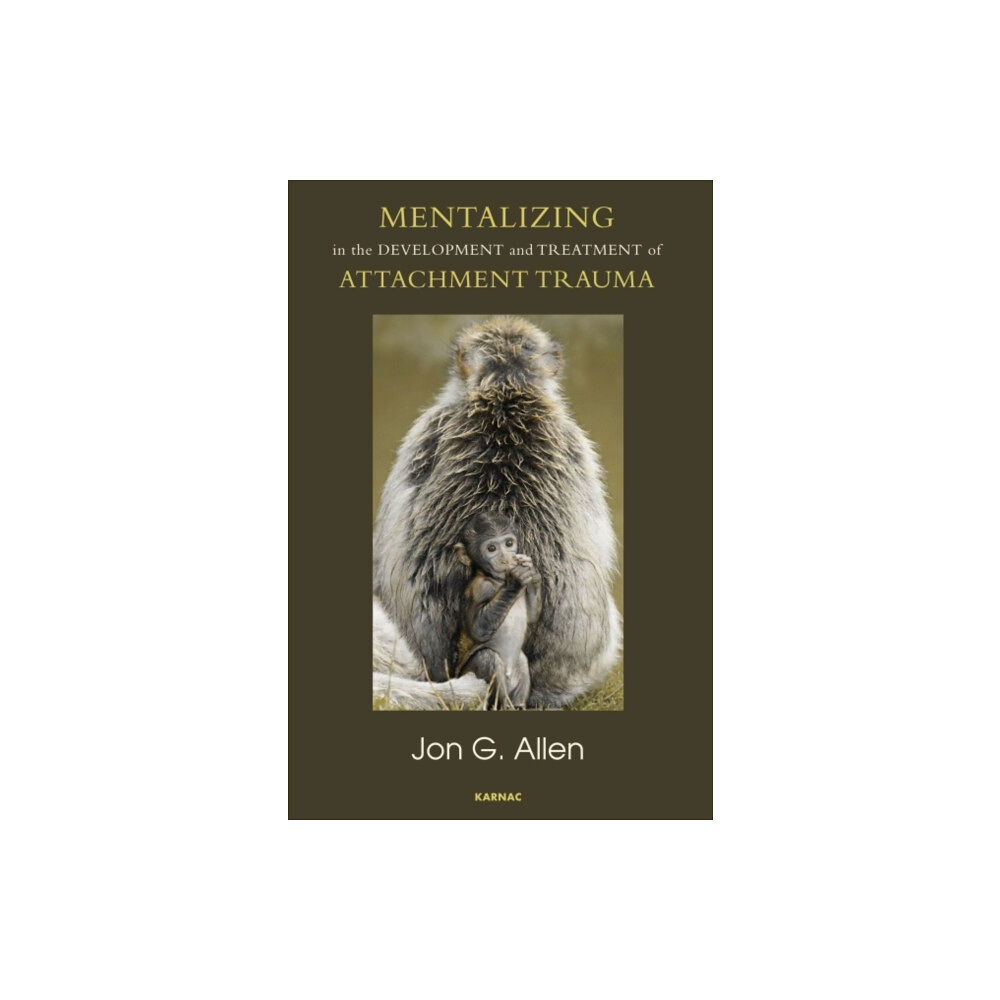 Taylor & francis ltd Mentalizing in the Development and Treatment of Attachment Trauma (häftad, eng)