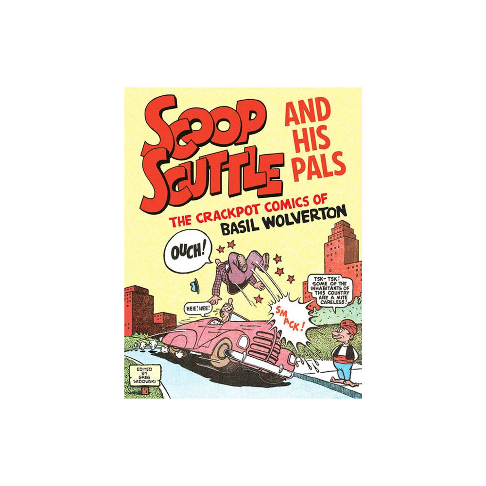 Fantagraphics Scoop Scuttle And His Pals: The Crackpot Comics Of Basil Wolverton (häftad, eng)