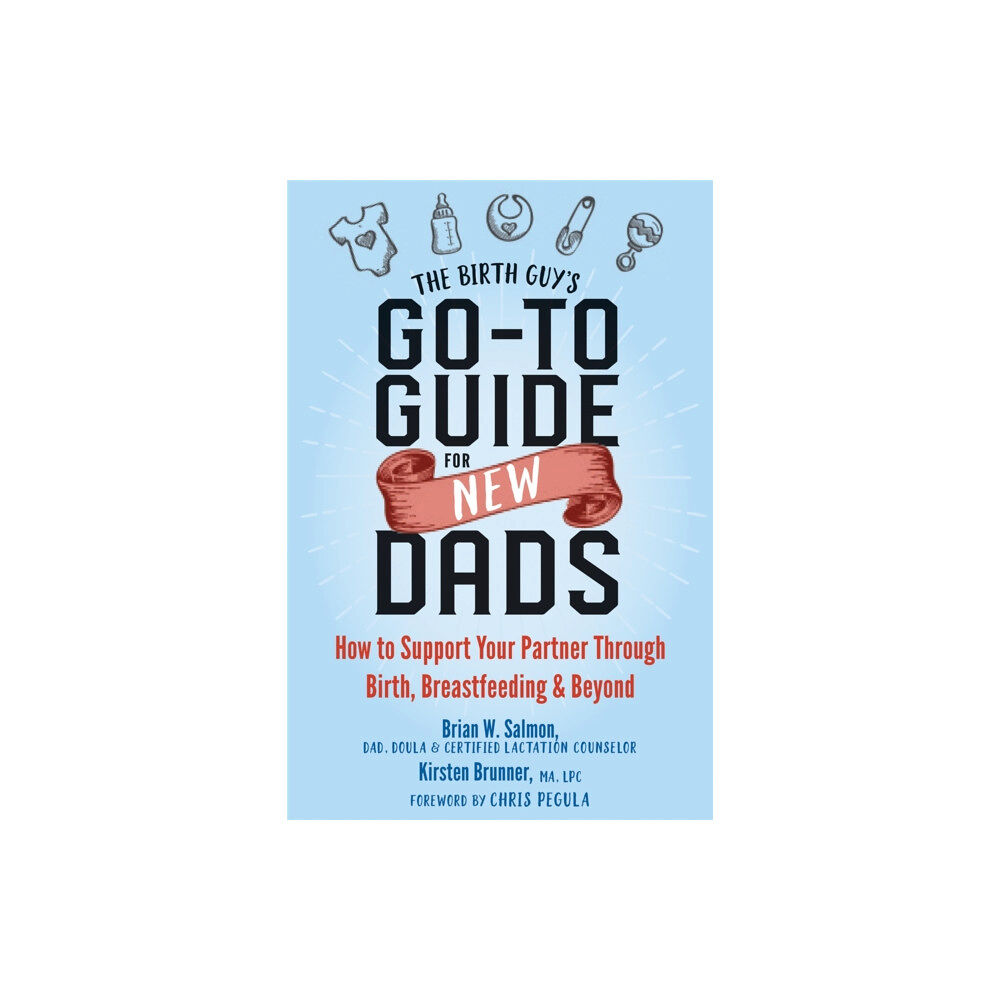 New Harbinger Publications The Birth Guy's Go-To Guide for New Dads (häftad, eng)