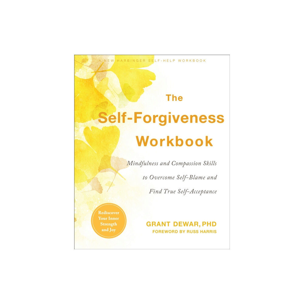 New Harbinger Publications The Self-Forgiveness Workbook (häftad, eng)