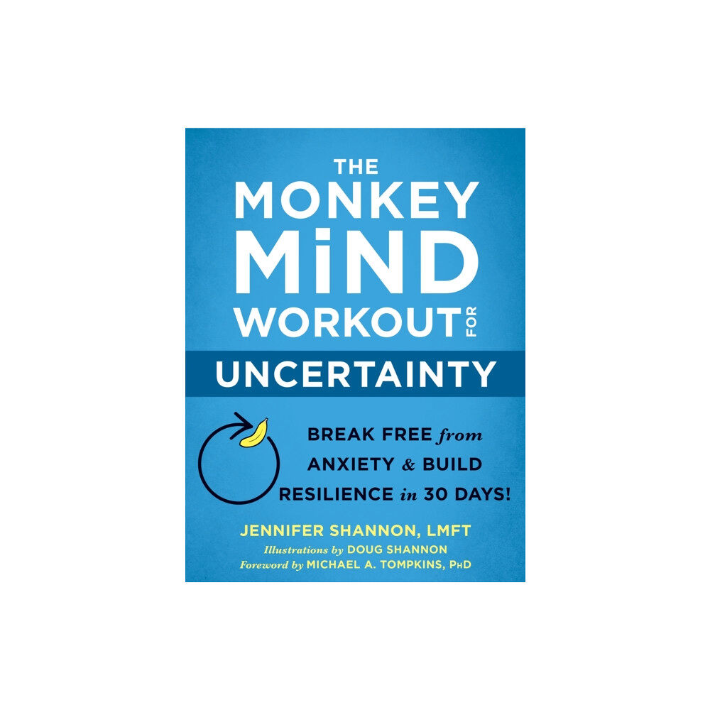 New Harbinger Publications The Monkey Mind Workout for Uncertainty (häftad, eng)