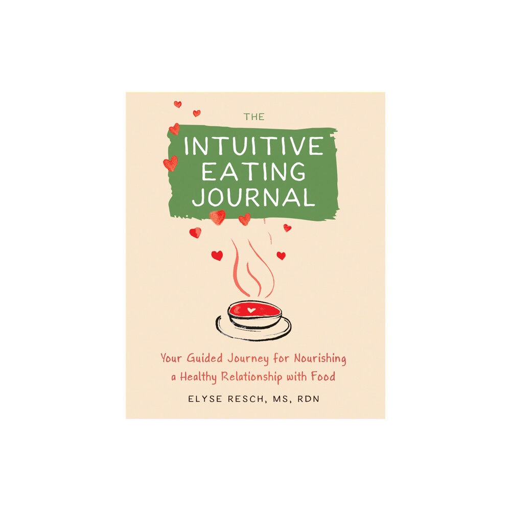 New Harbinger Publications The Intuitive Eating Journal (häftad, eng)