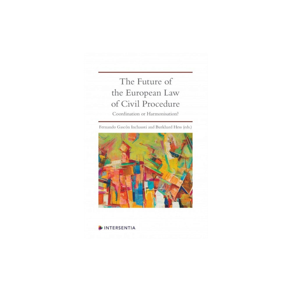 Intersentia Ltd The Future of the European Law of Civil Procedure (häftad, eng)