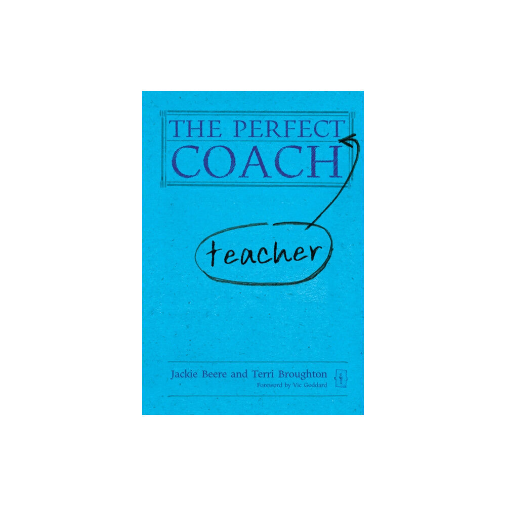 Independent Thinking Press The Perfect (Teacher) Coach (inbunden, eng)