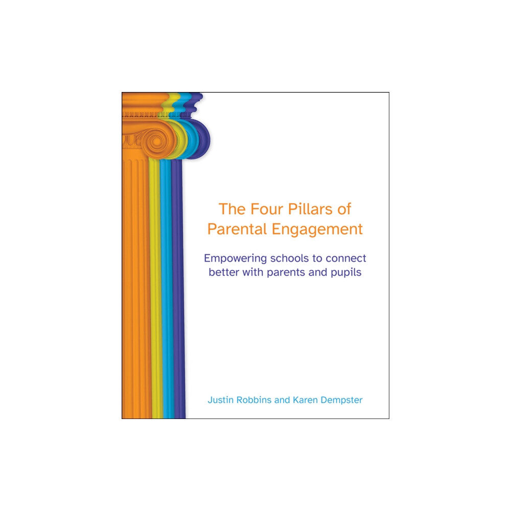 Independent Thinking Press The Four Pillars of Parental Engagement (häftad, eng)