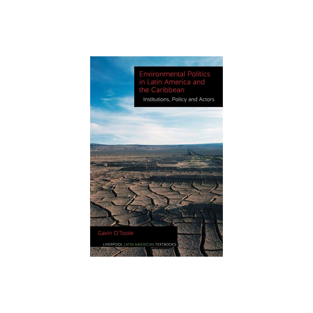 Liverpool University Press Environmental Politics in Latin America and the Caribbean volume 2 (häftad, eng)