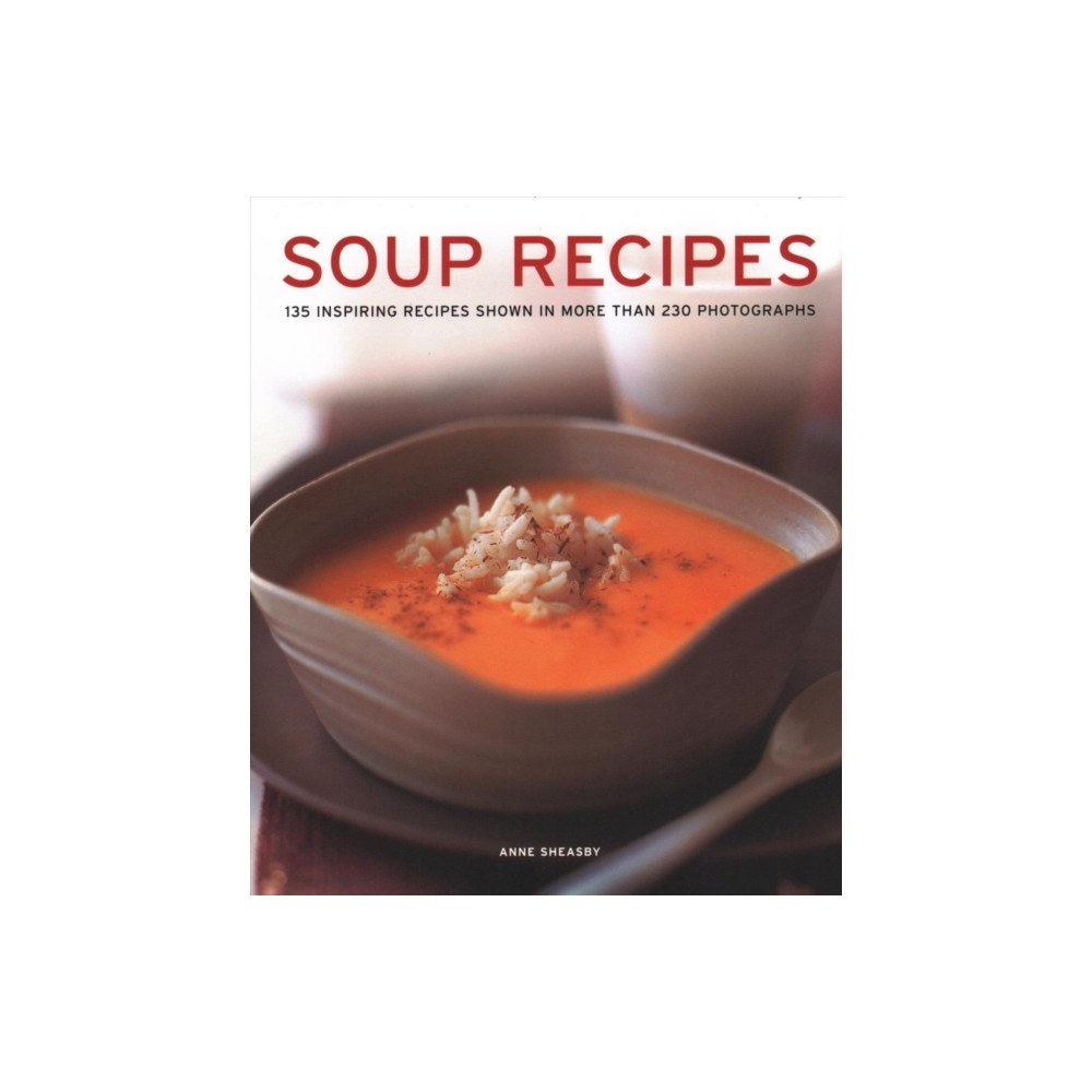Anness publishing Soup Recipes (inbunden, eng)