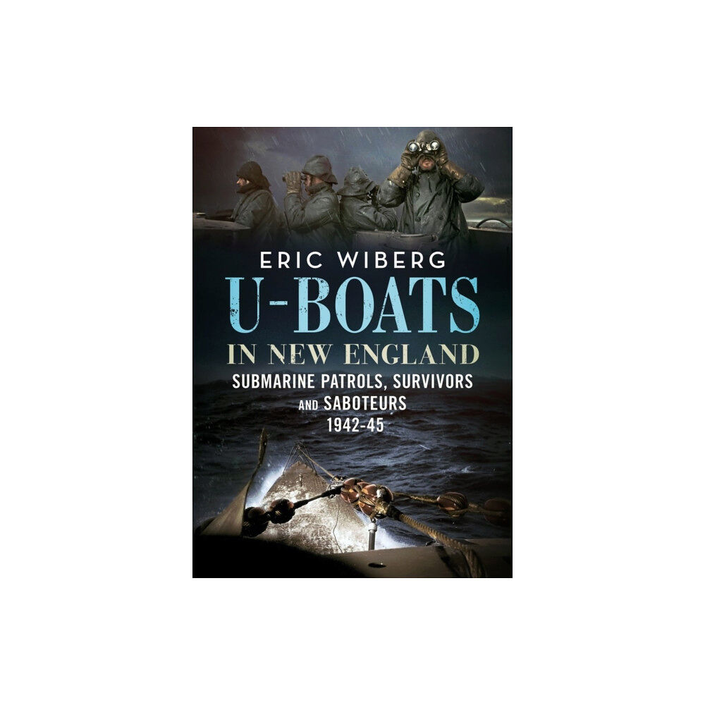 Fonthill Media Ltd U-Boats in New England (inbunden, eng)