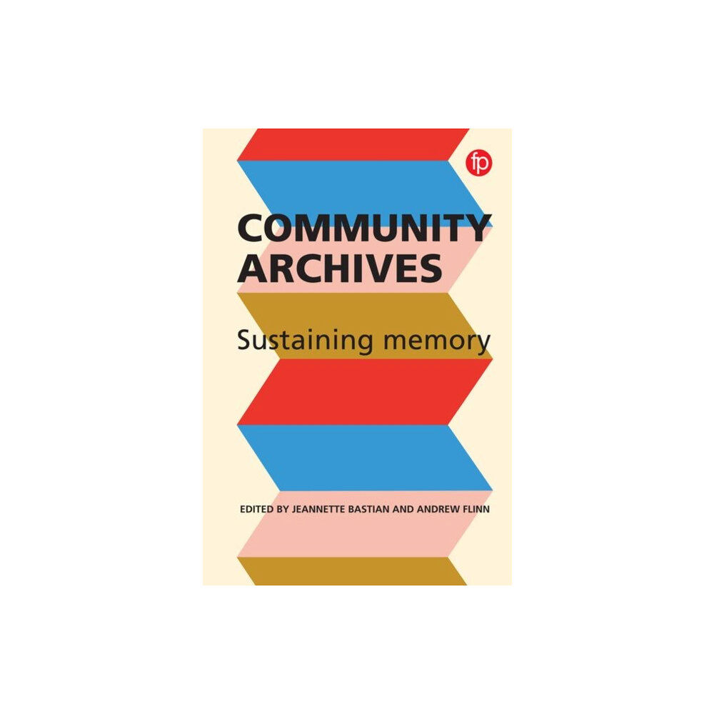 Facet Publishing Community Archives, Community Spaces (häftad, eng)