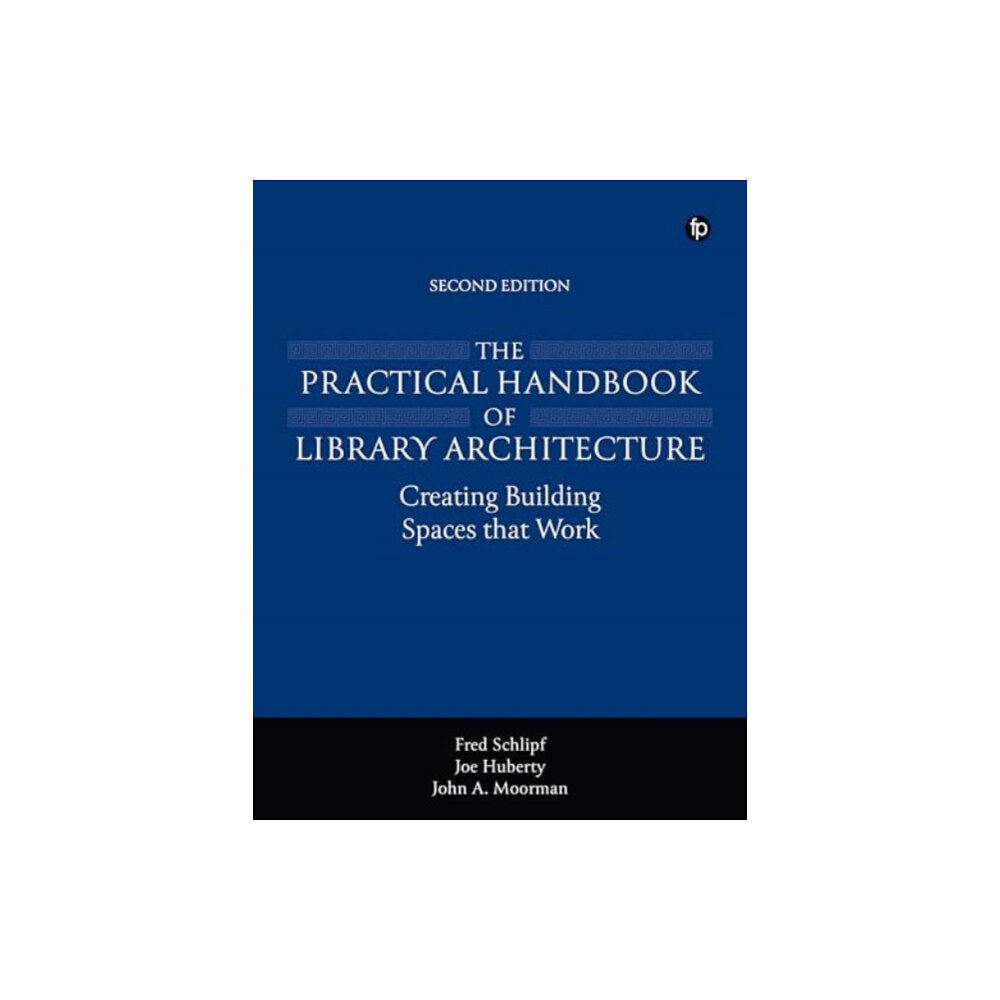 Facet Publishing The Practical Handbook of Library Architecture (häftad, eng)