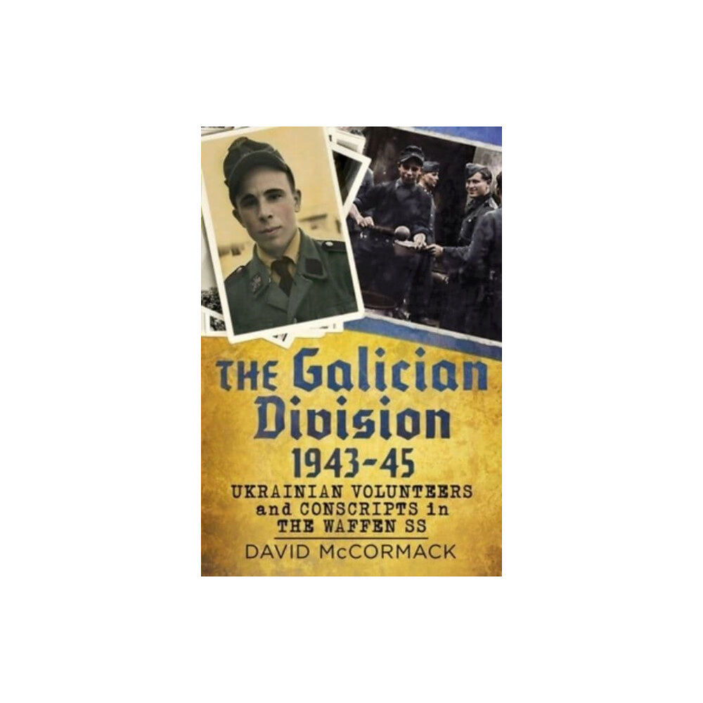 Fonthill Media Ltd The Galician Division 1943-45 (inbunden, eng)