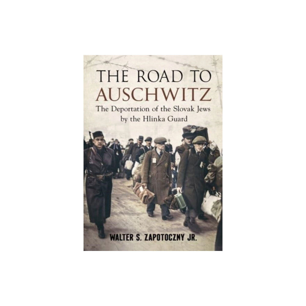 Fonthill Media Ltd Road To Auschwitz (inbunden, eng)