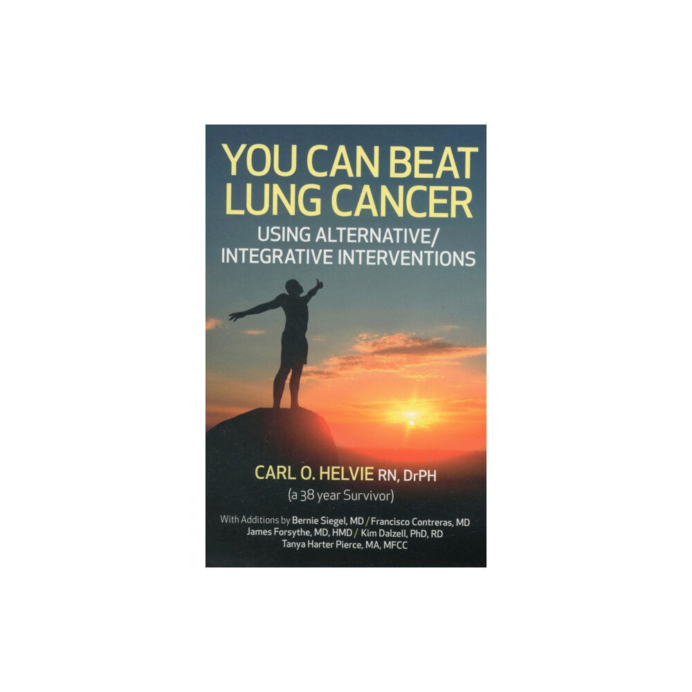 Collective Ink You Can Beat Lung Cancer – Using Alternative/Integrative Interventions (häftad, eng)