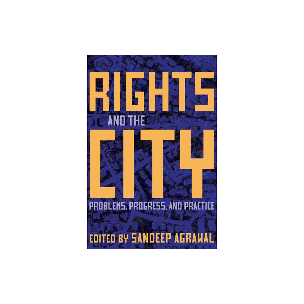 University of Alberta Press Rights and the City (häftad, eng)