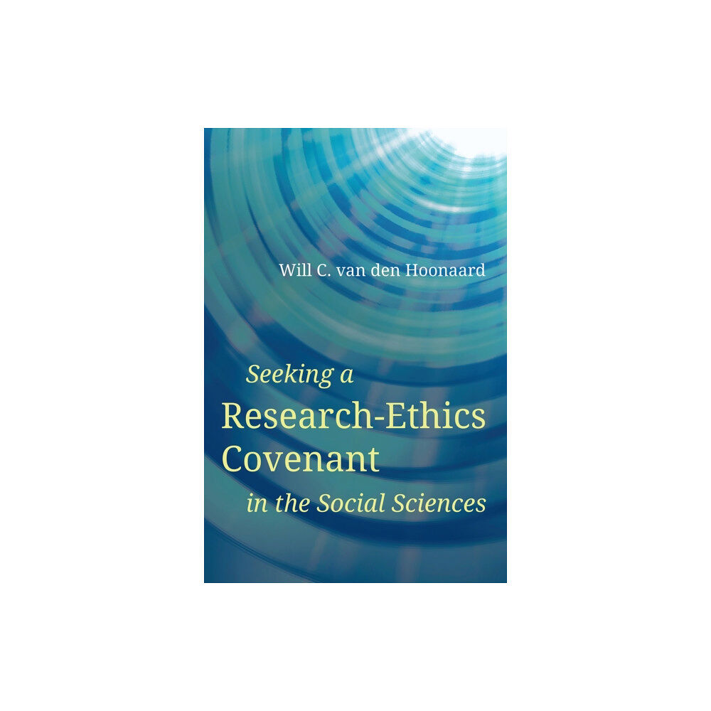 University of Alberta Press Seeking a Research-Ethics Covenant in the Social Sciences (häftad, eng)