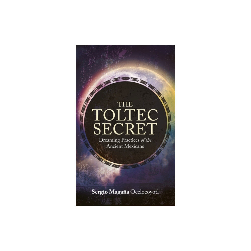 Hay House UK Ltd The Toltec Secret (häftad, eng)