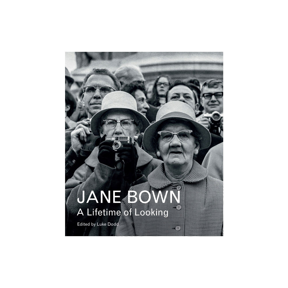 Guardian Faber Publishing Jane Bown: A Lifetime of Looking (inbunden, eng)