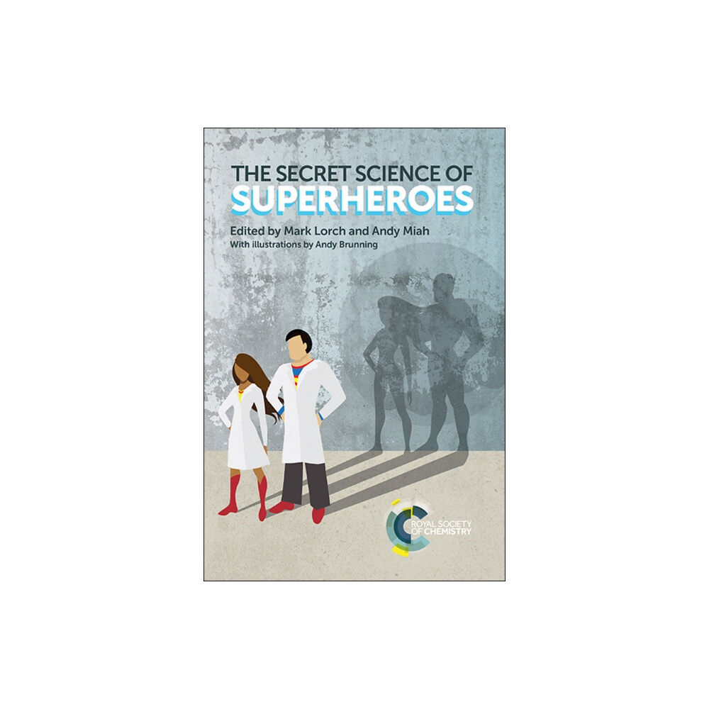 Royal Society of Chemistry Secret Science of Superheroes (häftad, eng)