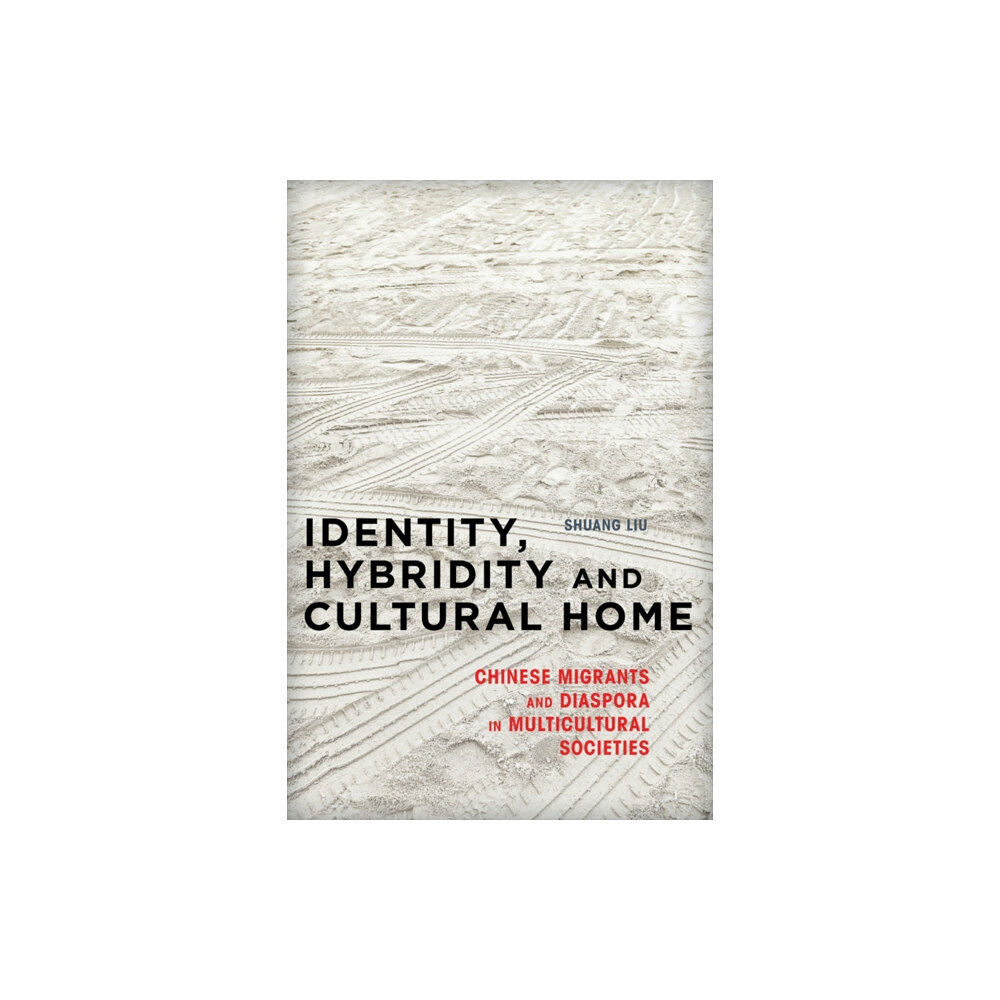 Rowman & Littlefield International Identity, Hybridity and Cultural Home (inbunden, eng)