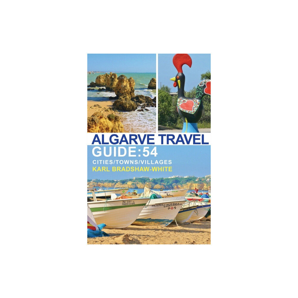 Austin Macauley Publishers Algarve Travel Guide: 54 Cities/Towns/Villages (häftad, eng)