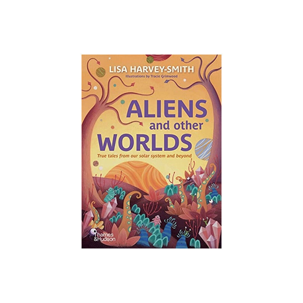 Thames and Hudson (Australia) Pty Ltd Aliens and Other Worlds (inbunden, eng)